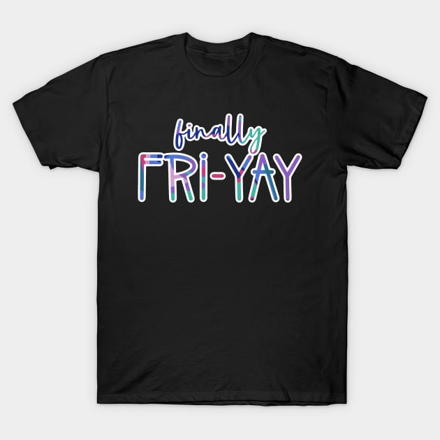 Finally Fri-YAY — white outline T-Shirt by IrieSouth